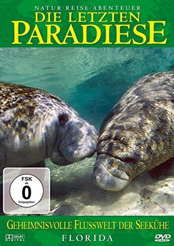 Die letzten Paradiese (Teil 11)- Florida: Geheimnisvolle Flußwelt der Seekühe