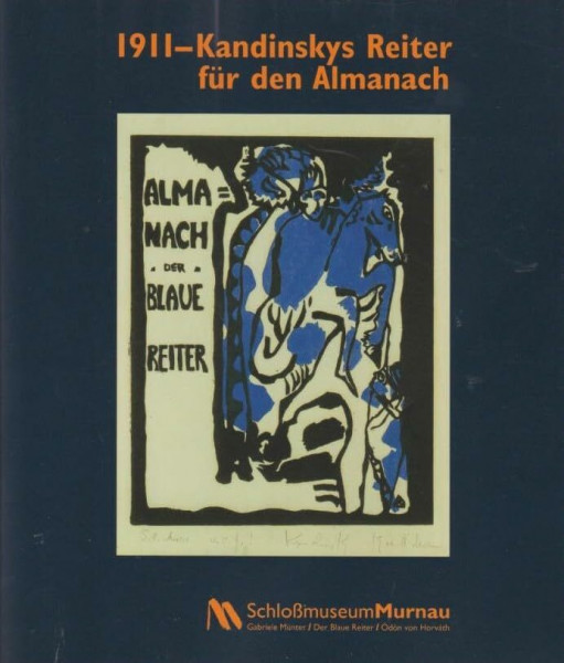 1911 - Kandinskys Reiter für den Almanach