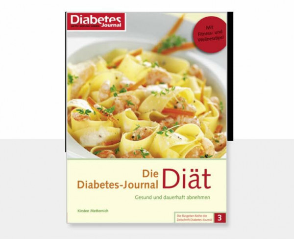 Die Diabetes-Journal-Diät: Gesund und dauerhaft abnehmen (Die Ratgeber-Reihe der Zeitschrift Diabetes-Journal)