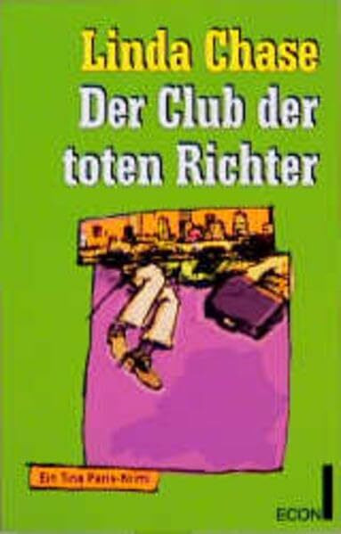 Der Club der toten Richter: Ein Tina Paris-Krimi (ETB - Econ & List Taschenbuch)