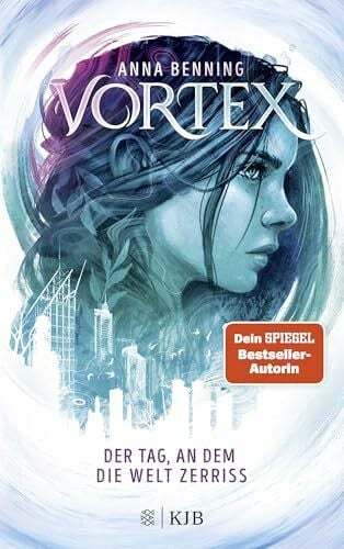 Vortex – Der Tag, an dem die Welt zerriss: Band 1 | Der packende Auftakt einer Future-Fantasy-Trilogie auf Weltklasseniveau!