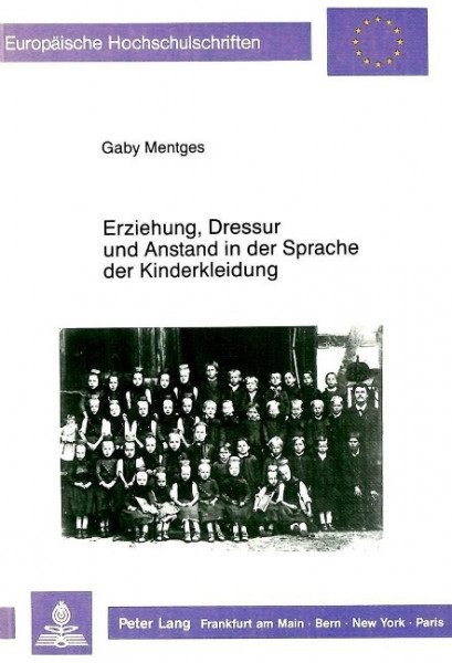 Erziehung, Dressur und Anstand in der Sprache der Kinderkleidung