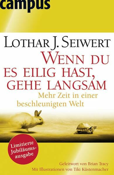 Wenn du es eilig hast, gehe langsam (Sonderausgabe): Mehr Zeit in einer beschleunigten Welt