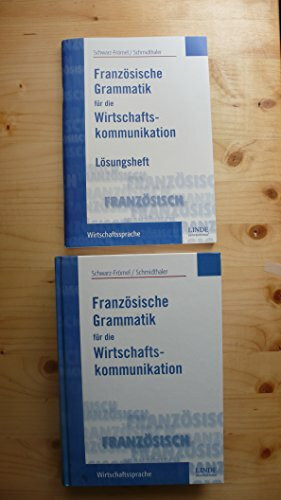 Französische Grammatik für die Wirtschaftskommunikation: Regeln - Übungen - Fachwortschatz