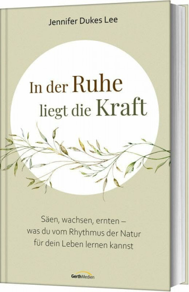 In der Ruhe liegt die Kraft: Säen, wachsen, ernten – was du vom Rhythmus der Natur für dein Leben lernen kannst