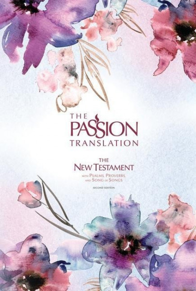 The Passion Translation New Testament (2nd Edition) Passion in Plum: With Psalms, Proverbs, and Song