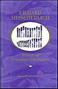 Eilhard Mitscherlich: Prince of Prussian Chemistry (History of Modern Chemical Sciences)