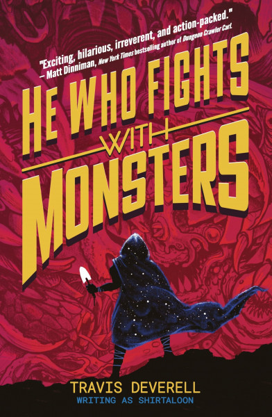 He Who Fights With Monsters: Outworlder: Book one in the addictive LitRPG hit series from bestselling author, Shirtaloon (He Who Fights With Monsters, 1)