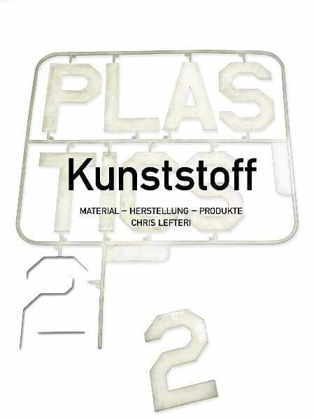 Kunststoff 2: Material Herstellung Produkte
