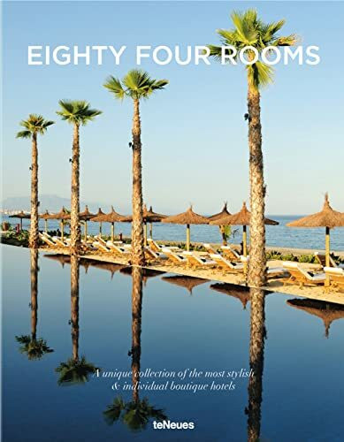 Eighty Four Rooms: A unique collection of the most stylish & individual Boutique hotels