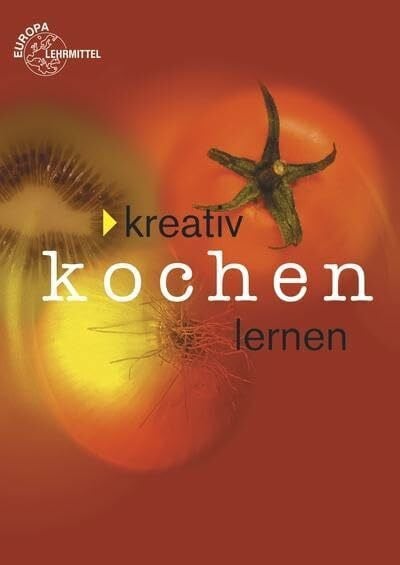 Kreativ Kochen lernen - Gesamtband