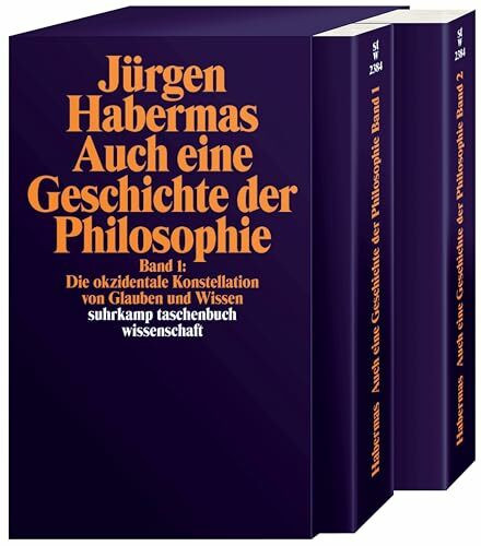Auch eine Geschichte der Philosophie: Band 1: Die okzidentale Konstellation von Glauben und Wissen. Band 2: Vernünftige Freiheit. Spuren des Diskurses ... Wissen (suhrkamp taschenbuch wissenschaft)