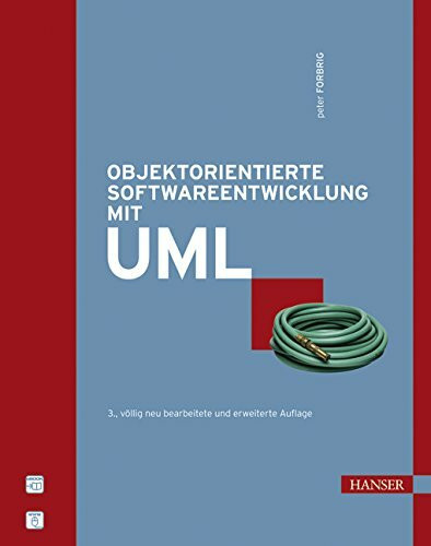 Objektorientierte Softwareentwicklung mit UML: Mit 72 Beispielen und Aufgaben