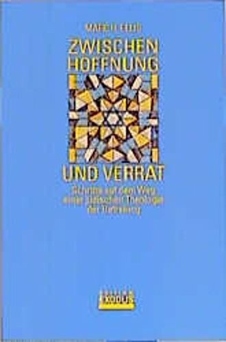 Zwischen Hoffnung und Verrat: Schritte auf dem Weg einer jüdischen Theologie der Befreiung