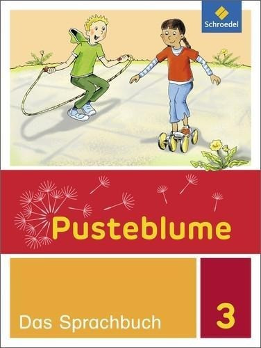 Pusteblume. Das Sprachbuch 3. Schülerband. Berlin, Brandenburg, Mecklenburg-Vorpommern, Sachsen-Anhalt und Thüringen