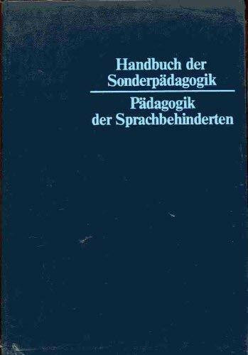 Pädagogik der Sprachbehinderten. (= Handbuch der Sonderpädagogik; Bd. 7).