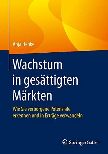 Wachstum in gesättigten Märkten: Wie Sie verborgene Potenziale erkennen und in Erträge verwandeln