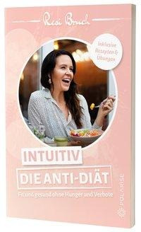 Intuitiv - Die Anti-Diät