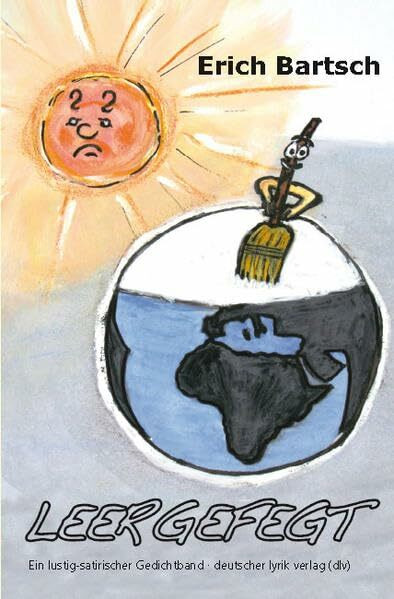 Leergefegt: Ein lustig-satirischer Gedichtband mit Illustrationen (deutscher lyrik verlag)