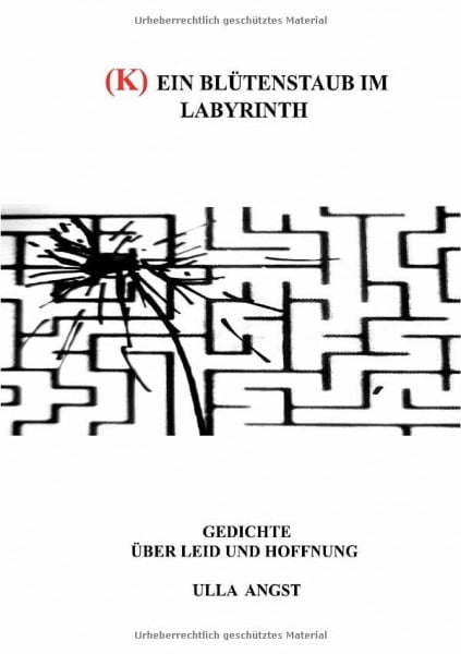 (K) ein Blütenstaub im Labyrinth