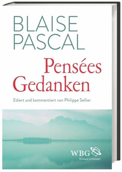 Pensées / Gedanken: Ediert und kommentiert von Philippe Sellier