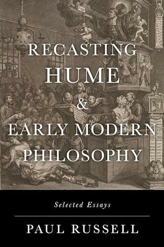 Recasting Hume and Early Modern Philosophy: Selected Essays