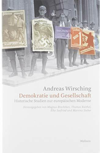 Demokratie und Gesellschaft: Historische Studien zur europäischen Moderne