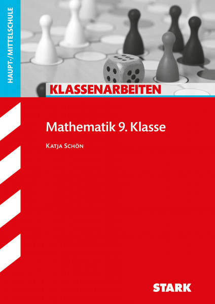 STARK Mathematik 9. Klasse - Klassenarbeiten Haupt-/Mittelschule (Klassenarbeiten und Klausuren)