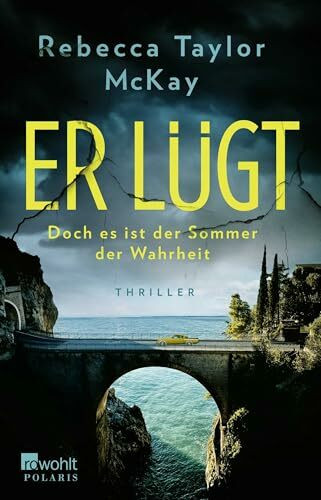 Er lügt: Doch es ist der Sommer der Wahrheit | Zwei Worte, ein Albtraum: Fesselnder Psychothriller an der Amalfiküste