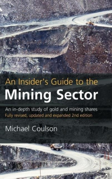 An Insider's Guide to the Mining Sector: An In-Depth Study of Gold and Mining Shares