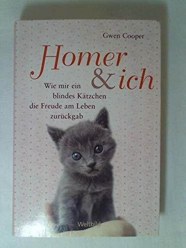 Homer & ich, Wie mir ein blindes Kätzchen die Freude am Leben zurückgab, Gwen Cooper