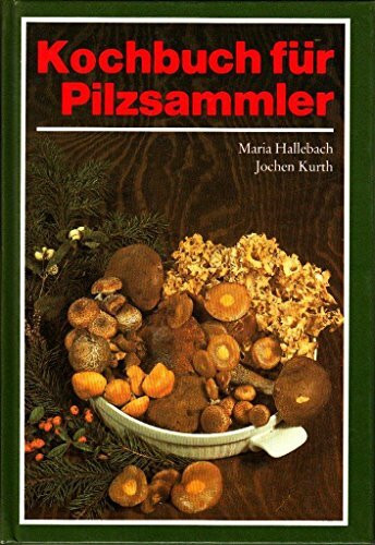Kochbuch für Pilzsammler.,