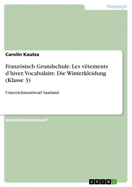 Französisch Grundschule: Les vêtements d¿hiver. Vocabulaire. Die Winterkleidung (Klasse 3)