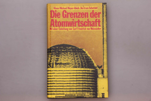 Die Grenzen der Atomwirtschaft., Die Zukunft von Energie, Wirtschaft und Gesellschaft.