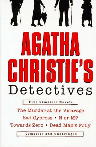 Agatha Christie's Detectives: Five Complete Novels : Murder at the Vicarage ; Sad Cypress ; N or M? ; Towards Zero ; Dead Man's Folly