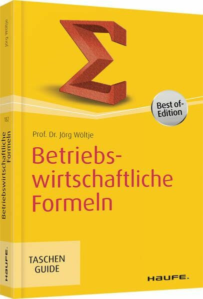 Betriebswirtschaftliche Formeln (Haufe TaschenGuide)