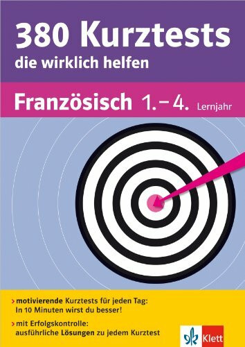 Klett 380 Kurztest, die wirklich helfen Französisch 1. - 4. Lernjahr: für Gymnasium und Realschule