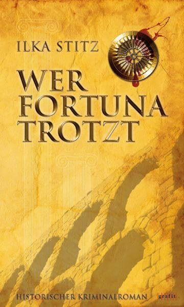 Wer Fortuna trotzt: Historischer Kriminalroman