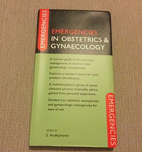 Emergencies in Obstetrics And Gynaecology