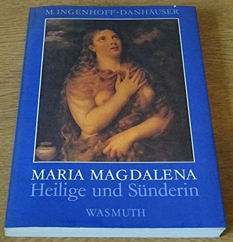 Maria Magdalena: Heilige und Sünderin in der italienischen Renaissance