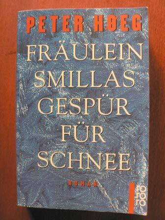Rororo ; 13599 Fräulein Smillas Gespür für Schnee : Roman