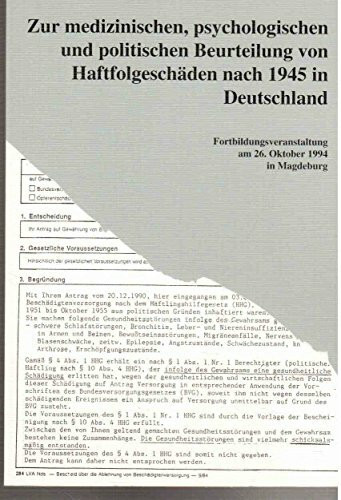 Zur medizinischen, psychologischen und politischen Beurteilung von Haftfolgeschäden nach 1945 in Deutschland. Fortbildungsveranstaltung am 26. Oktober in Magdeburg