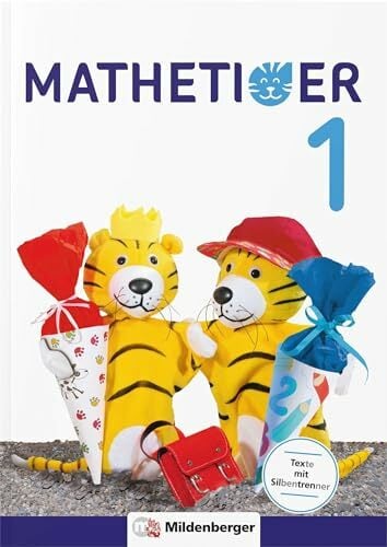 Mathetiger 1 – Schülerbuch: Differenzierend – individualisierend – motivierend (Mathetiger - Neubearbeitung) Mathetiger 1 – Schülerbuch: Differenzierend – individualisierend – motivierend (Mathetiger - Neubearbeitung)