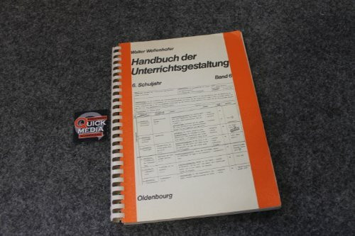 Handbuch der Unterrichtsgestaltung. Grund- u. Hauptschule. Unterrichtsmodelle zur Optimierung lernzielorientierter Lehr- und Lernaktivität: 6. Schuljahr