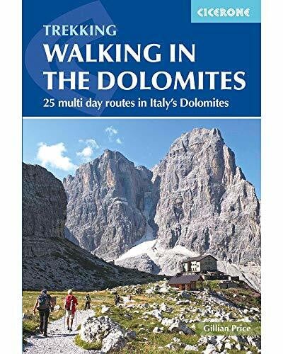 Walking in the Dolomites: 28 Multi-Day Routes (Cicerone guides)