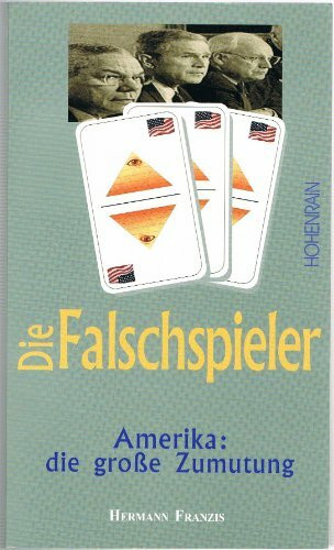 Die Falschspieler: Amerika - Die grosse Zumutung