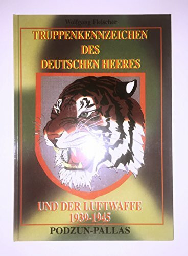 Truppenkennzeichen des deutschen Heeres und der Luftwaffe 1939-1945