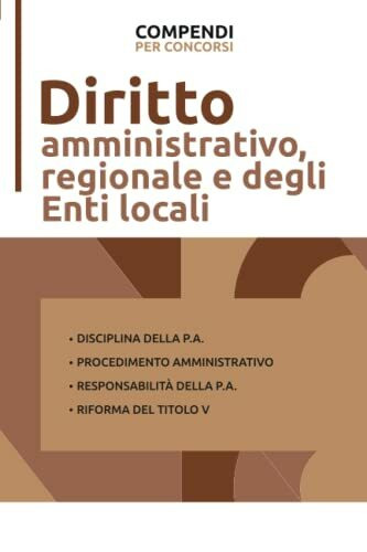 Diritto Amministrativo, Regionale e degli Enti Locali (Compendi Portalba)