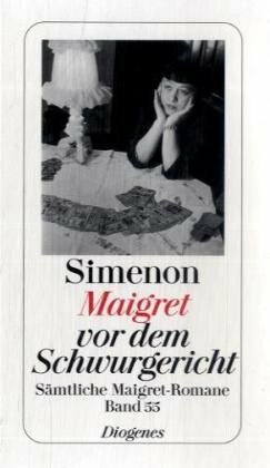 Maigret vor dem Schwurgericht: Sämtliche Maigret-Romane (detebe)