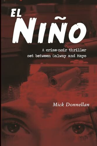 El Niño: A Crime-noir Thriller Set Between Galway and Mayo